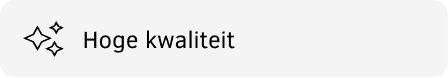 Hoge kwaliteit